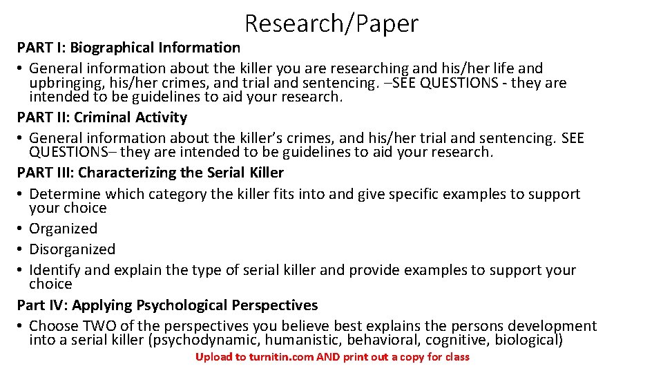 Research/Paper PART I: Biographical Information • General information about the killer you are researching