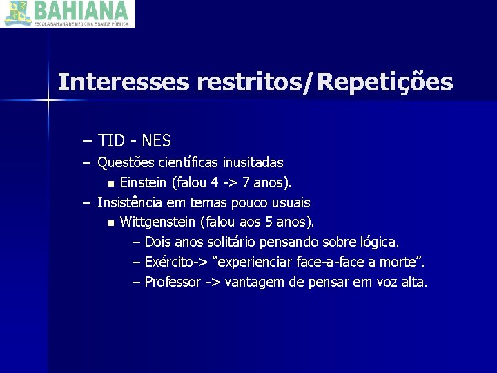 Interesses restritos/Repetições – TID - NES – Questões científicas inusitadas n Einstein (falou 4