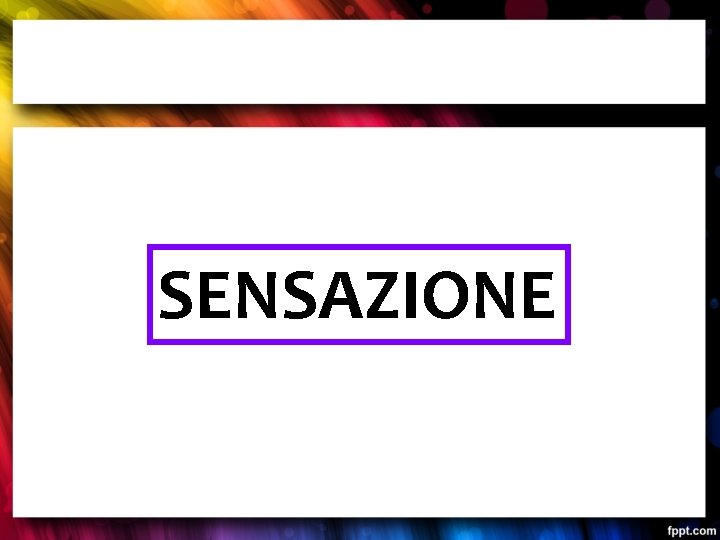 SENSAZIONE 