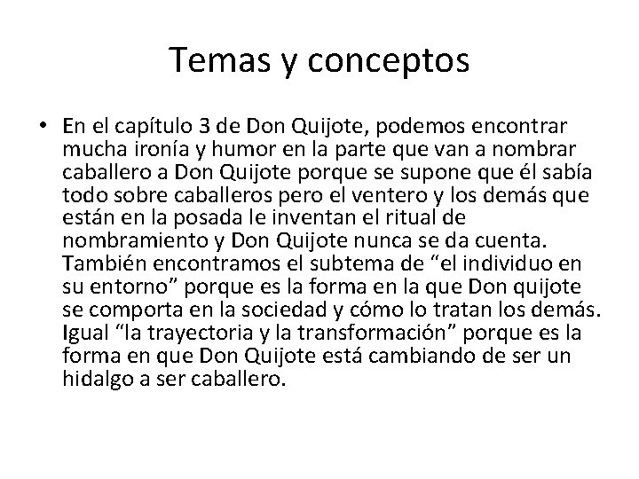 Temas y conceptos • En el capítulo 3 de Don Quijote, podemos encontrar mucha Temas y conceptos • En el capítulo 3 de Don Quijote, podemos encontrar mucha