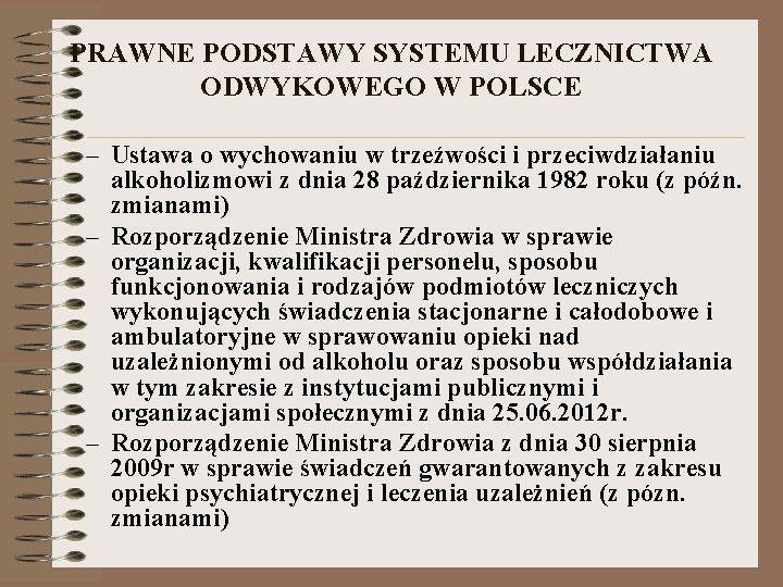 PRAWNE PODSTAWY SYSTEMU LECZNICTWA ODWYKOWEGO W POLSCE – Ustawa o wychowaniu w trzeźwości i