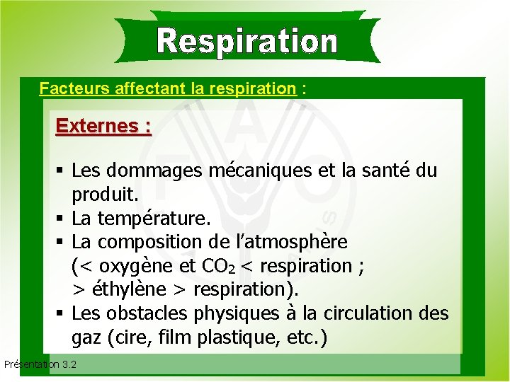 Facteurs affectant la respiration : Externes : § Les dommages mécaniques et la santé