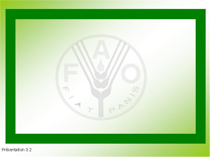 Présentation 3. 2 