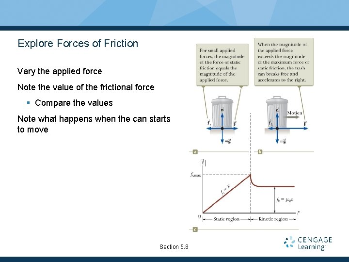 Explore Forces of Friction Vary the applied force Note the value of the frictional
