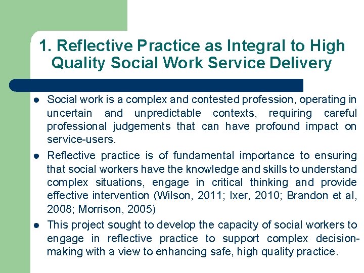 1. Reflective Practice as Integral to High Quality Social Work Service Delivery l l