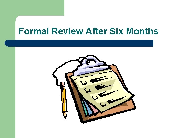 Formal Review After Six Months 
