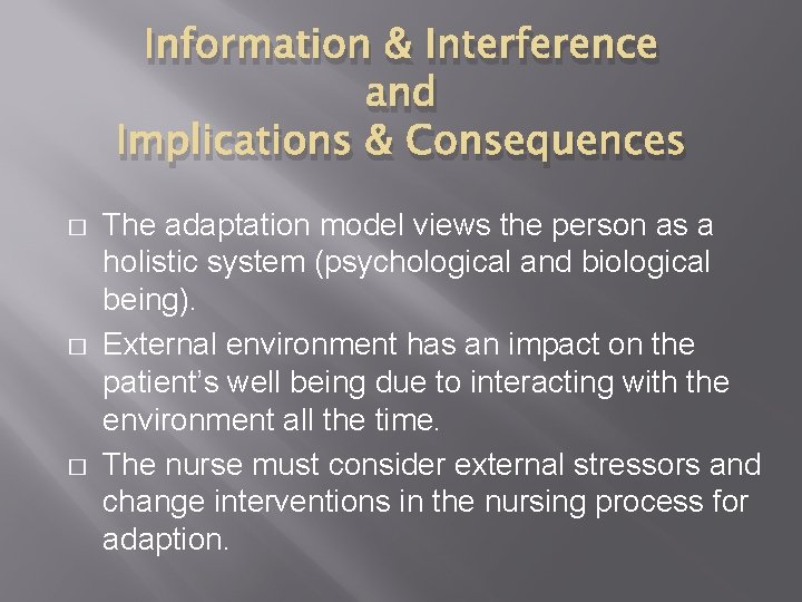 Information & Interference and Implications & Consequences � � � The adaptation model views