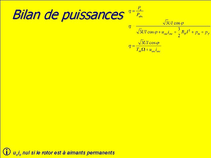 Bilan de puissances u i nul si le rotor est à aimants permanents ee
