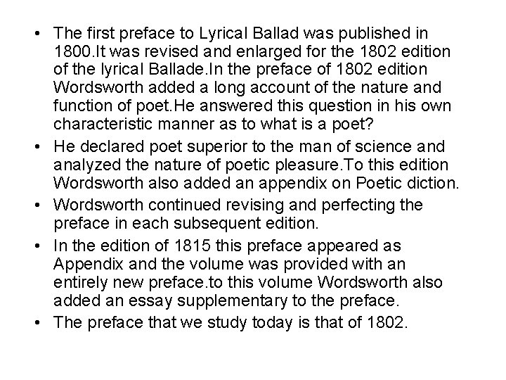  • The first preface to Lyrical Ballad was published in 1800. It was