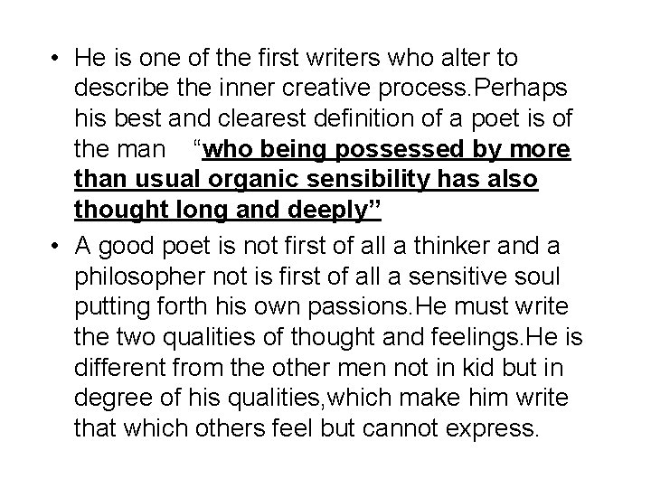  • He is one of the first writers who alter to describe the