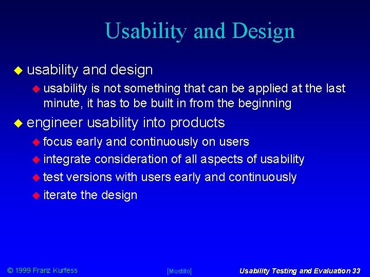 Usability and Design usability and design usability is not something that can be applied