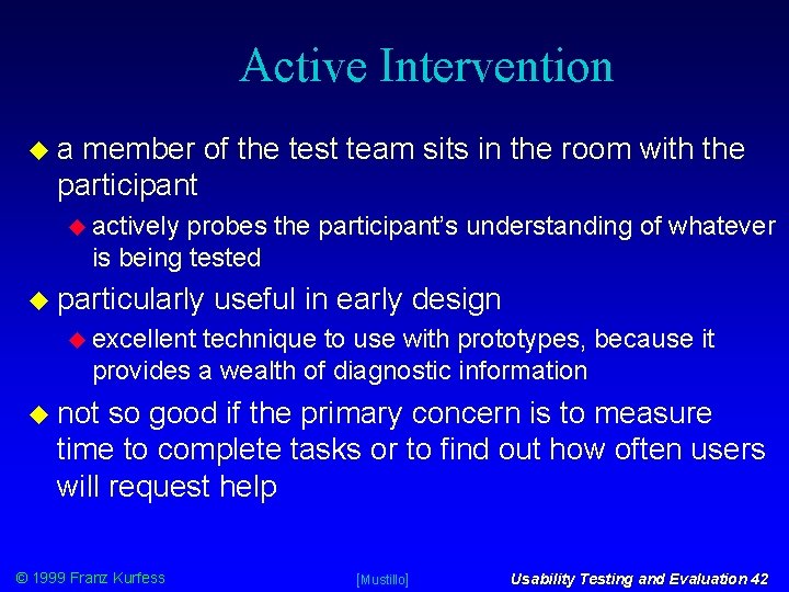 Active Intervention a member of the test team sits in the room with the