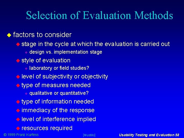 Selection of Evaluation Methods factors to consider stage design vs. implementation stage style in