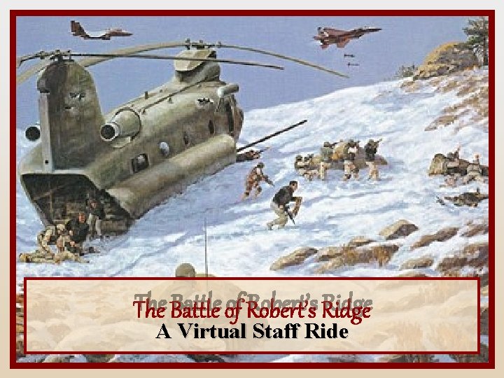 The Battle of Robert’s Ridge A Virtual Staff Ride 