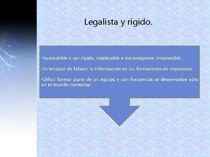 Legalista y rígido. Legalista y rígido.