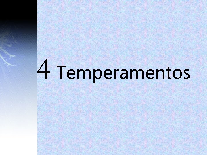 4 Temperamentos 4 Temperamentos