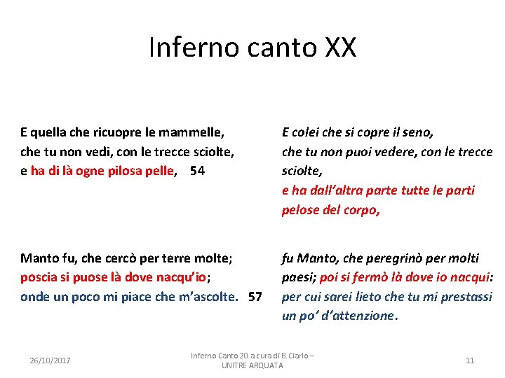 Inferno canto XX E quella che ricuopre le mammelle, che tu non vedi, con