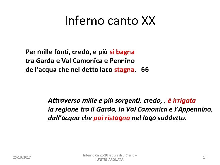 Inferno canto XX Per mille fonti, credo, e più si bagna tra Garda e