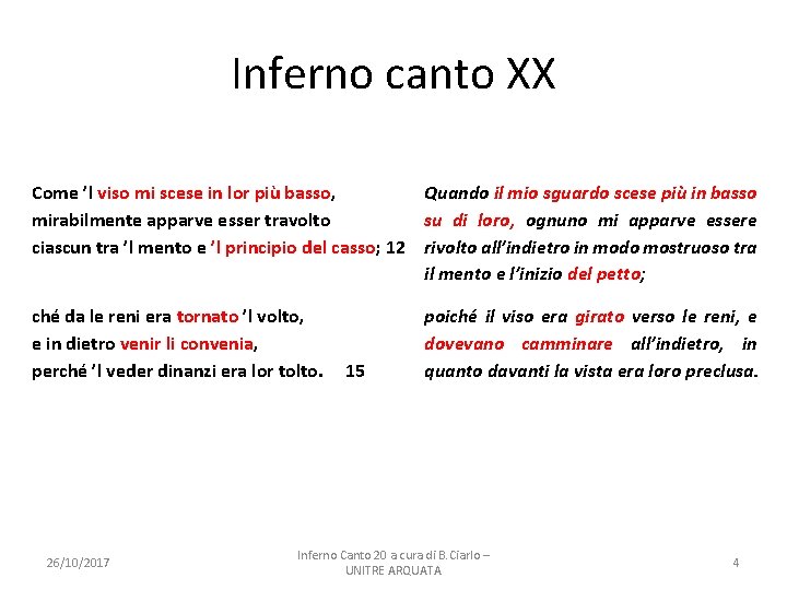 Inferno canto XX Come ’l viso mi scese in lor più basso, Quando il