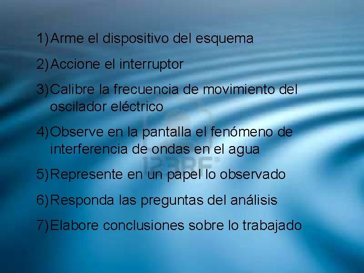 1) Arme el dispositivo del esquema 2) Accione el interruptor 3) Calibre la frecuencia