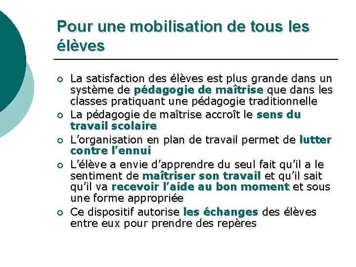 Pour une mobilisation de tous les élèves ¡ ¡ ¡ La satisfaction des élèves