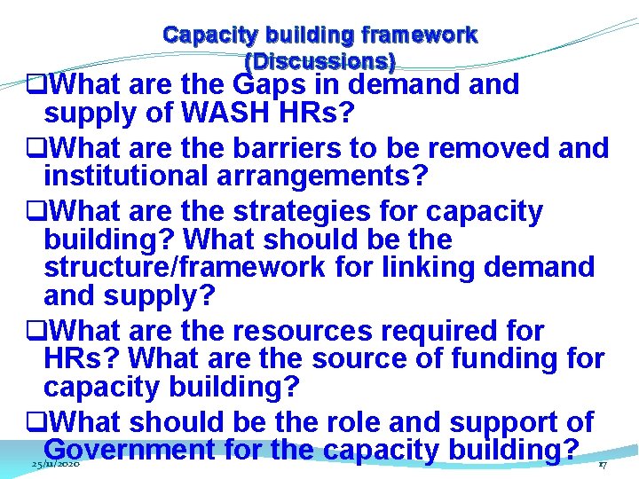 Capacity building framework (Discussions) q. What are the Gaps in demand supply of WASH Capacity building framework (Discussions) q. What are the Gaps in demand supply of WASH