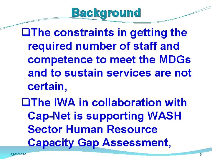 Background q. The constraints in getting the required number of staff and competence to Background q. The constraints in getting the required number of staff and competence to
