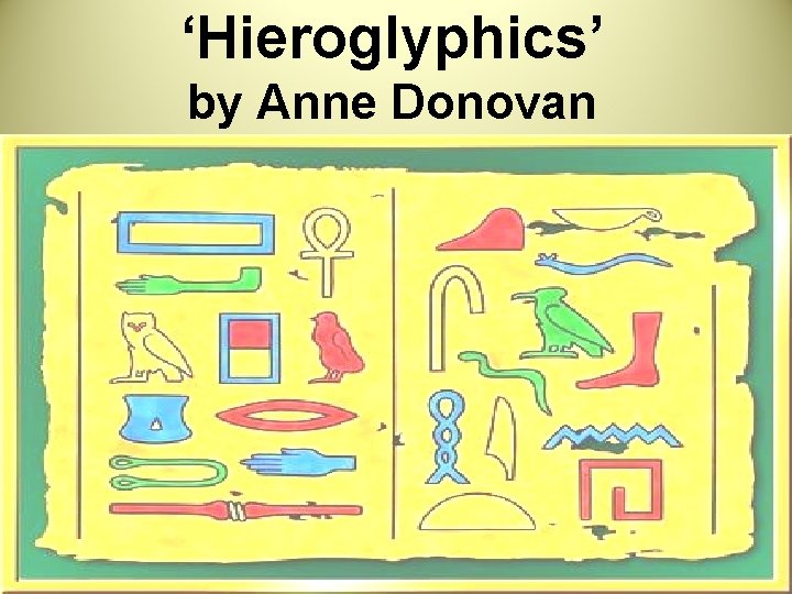 ‘Hieroglyphics’ by Anne Donovan 