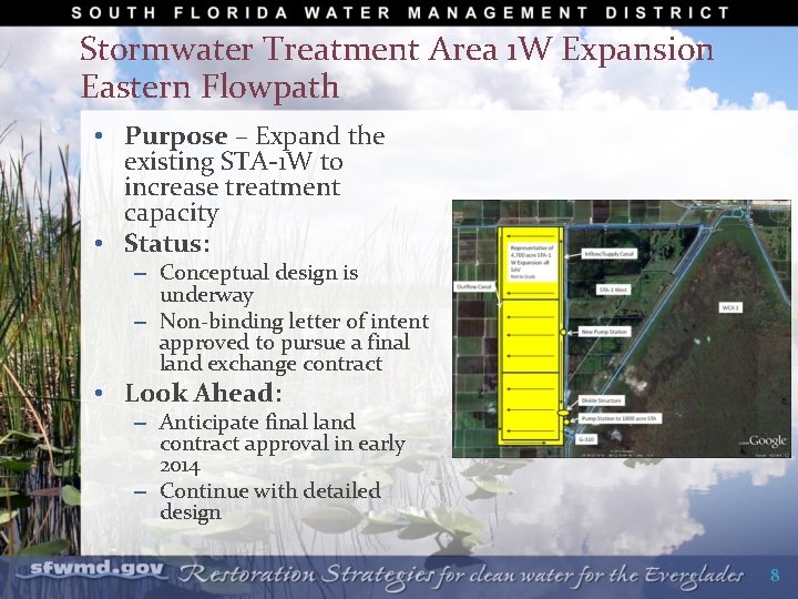 Stormwater Treatment Area 1 W Expansion Eastern Flowpath • Purpose – Expand the existing