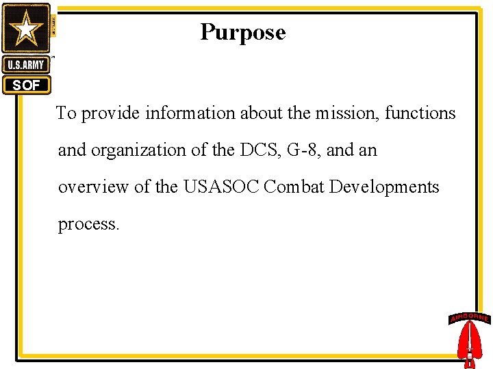 Purpose SOF To provide information about the mission, functions and organization of the DCS,