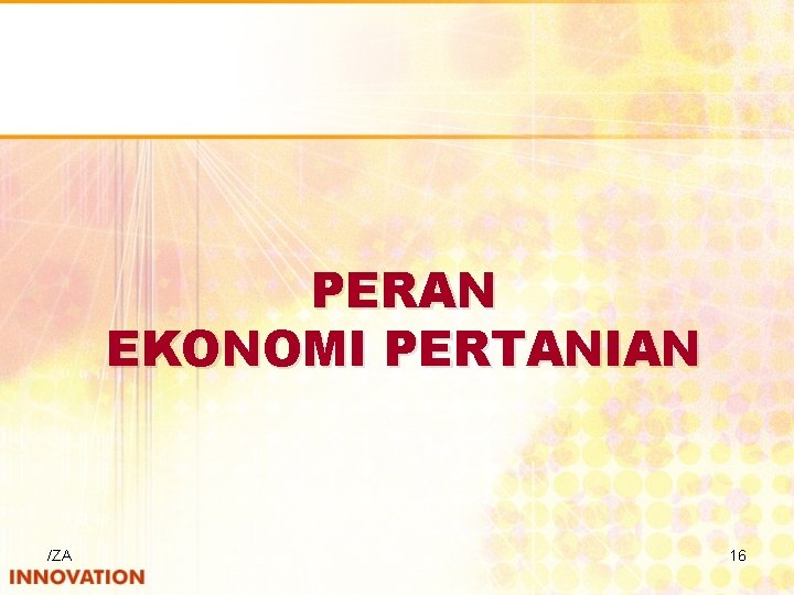 PERAN EKONOMI PERTANIAN /ZA 16 