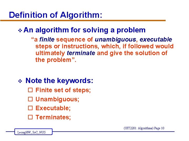 Definition of Algorithm: v An algorithm for solving a problem “a finite sequence of