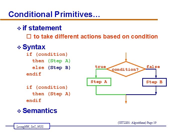 Conditional Primitives… v if statement o to take different actions based on condition v