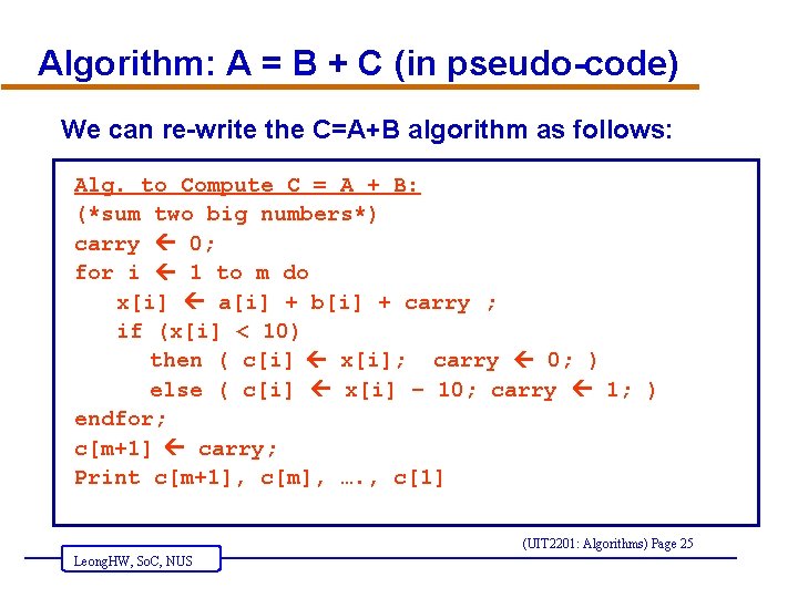 Algorithm: A = B + C (in pseudo-code) We can re-write the C=A+B algorithm