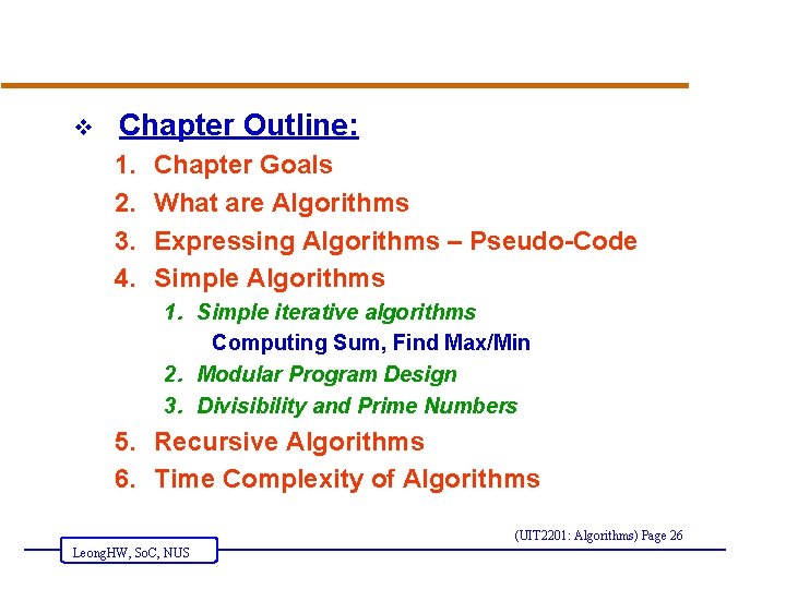 v Chapter Outline: 1. 2. 3. 4. Chapter Goals What are Algorithms Expressing Algorithms