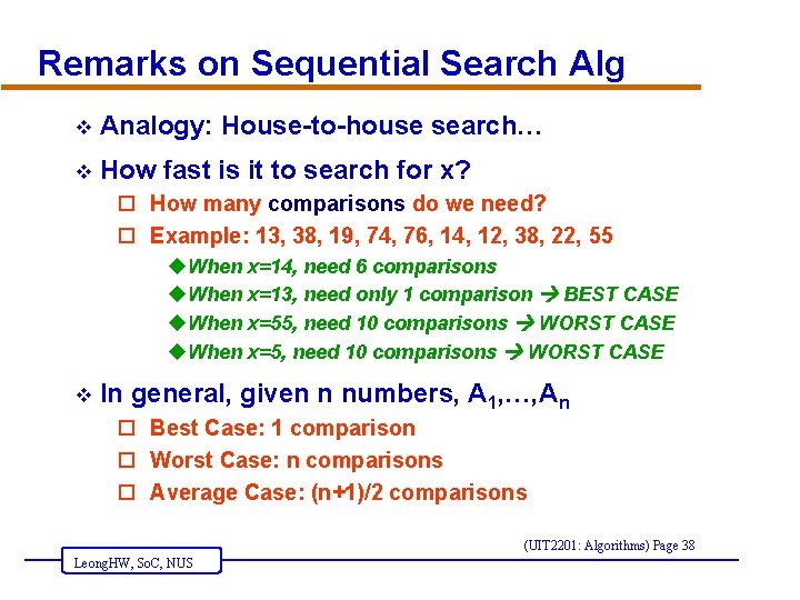 Remarks on Sequential Search Alg v Analogy: House-to-house search… v How fast is it