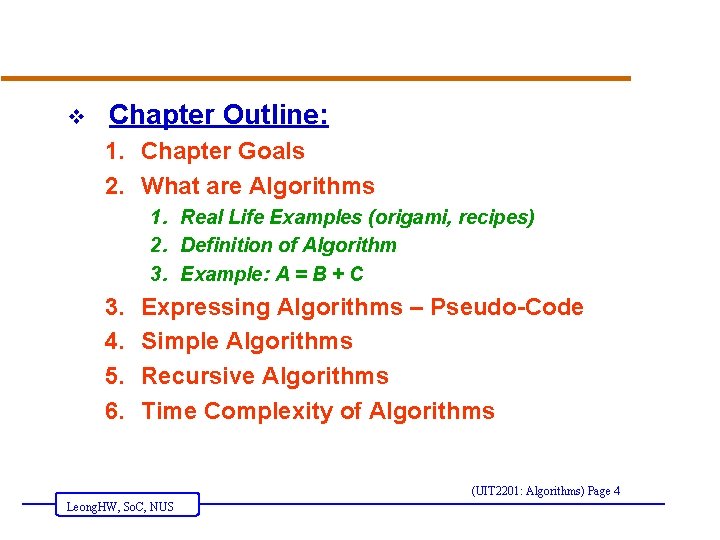 v Chapter Outline: 1. Chapter Goals 2. What are Algorithms 1. Real Life Examples