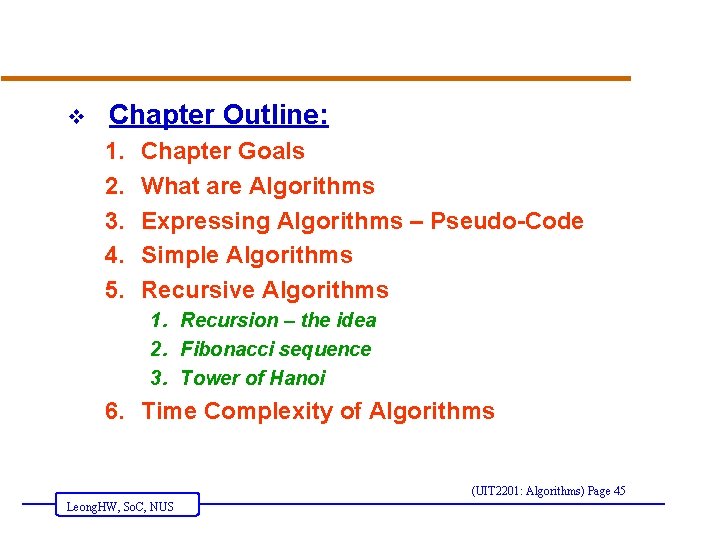 v Chapter Outline: 1. 2. 3. 4. 5. Chapter Goals What are Algorithms Expressing