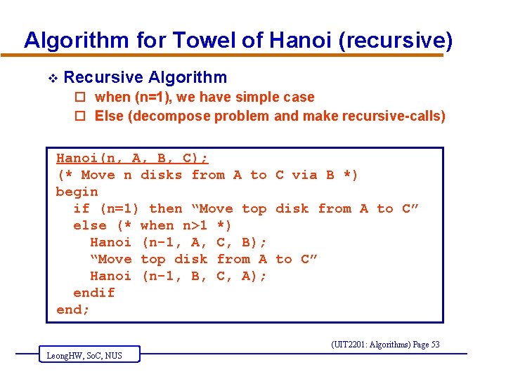 Algorithm for Towel of Hanoi (recursive) v Recursive Algorithm o when (n=1), we have
