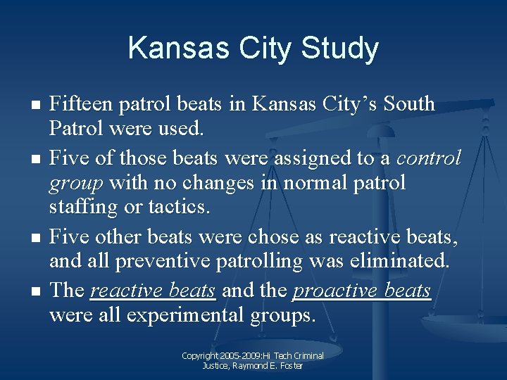 Kansas City Study n n Fifteen patrol beats in Kansas City’s South Patrol were