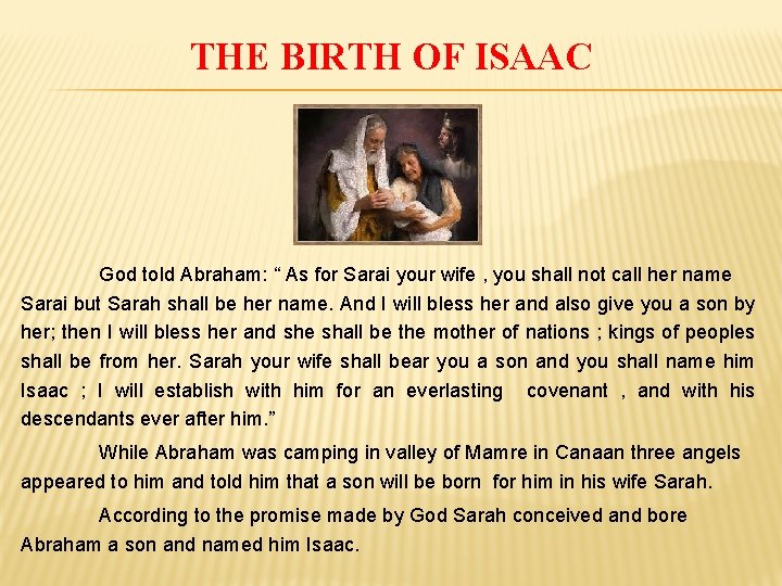 THE BIRTH OF ISAAC God told Abraham: “ As for Sarai your wife ,