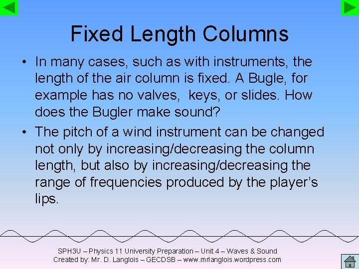 Fixed Length Columns • In many cases, such as with instruments, the length of
