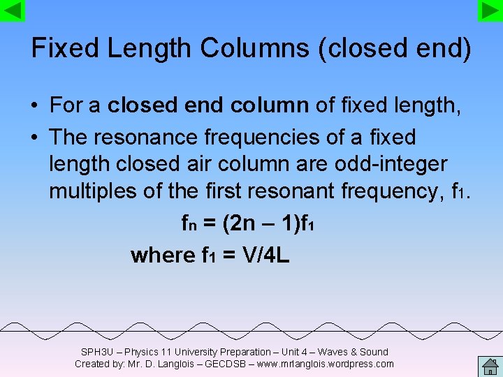 Fixed Length Columns (closed end) • For a closed end column of fixed length,