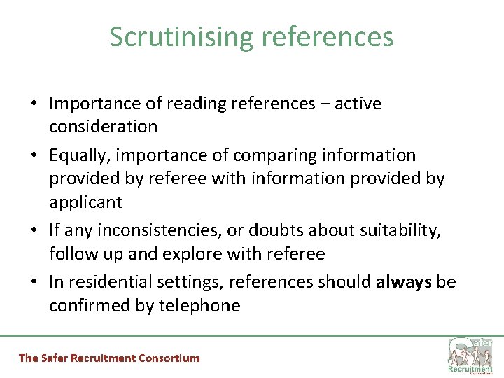 Scrutinising references • Importance of reading references – active consideration • Equally, importance of