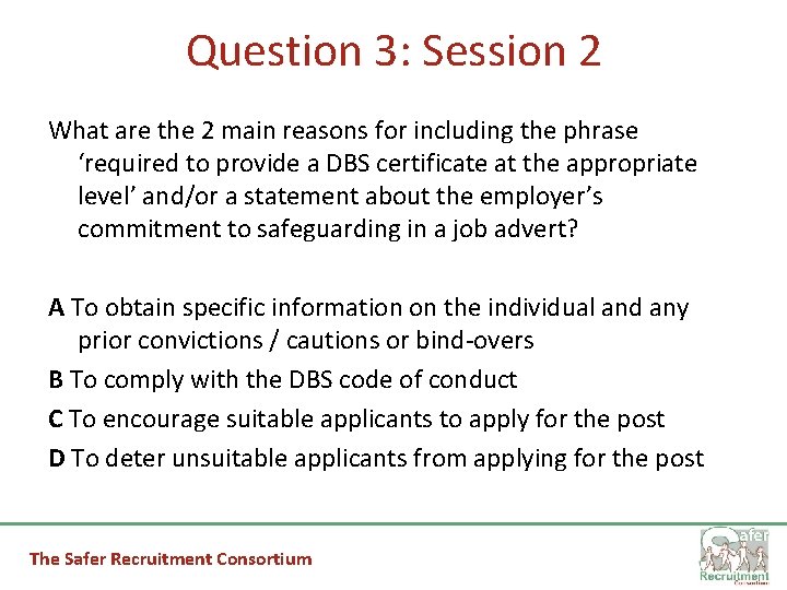 Question 3: Session 2 What are the 2 main reasons for including the phrase