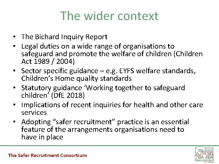 The wider context • The Bichard Inquiry Report • Legal duties on a wide