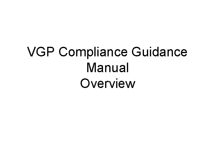 VGP Compliance Guidance Manual Overview 