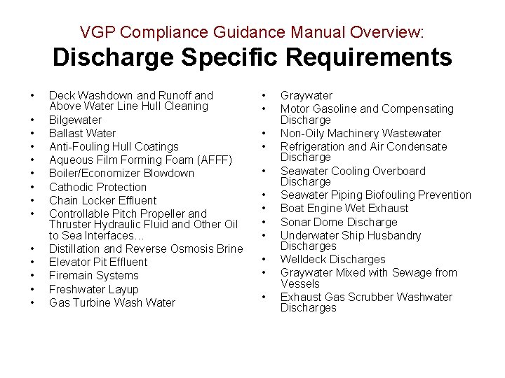 VGP Compliance Guidance Manual Overview: Discharge Specific Requirements • • • • Deck Washdown