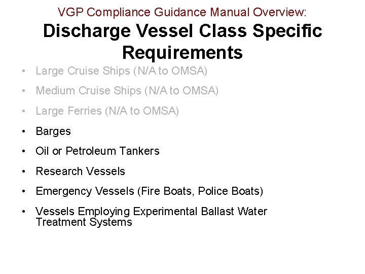 VGP Compliance Guidance Manual Overview: Discharge Vessel Class Specific Requirements • Large Cruise Ships