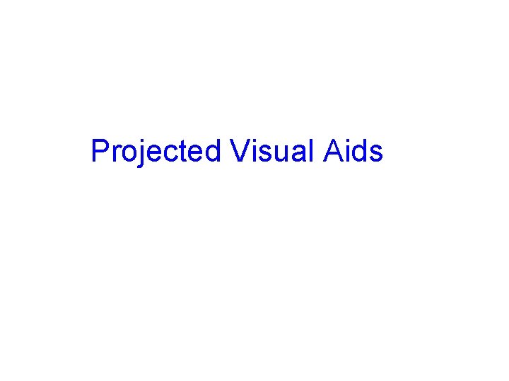 Projected Visual Aids 